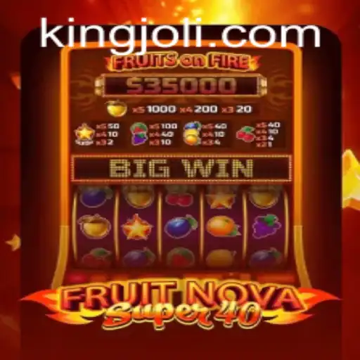 Discover the Thrills of FruitNovaSuper40 and Joliking.COM